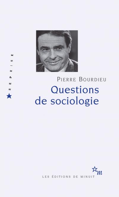 Questions de sociologie - Pierre Bourdieu