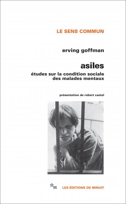 Asiles - Études sur la condition sociale des malades mentaux de Erving Goffman